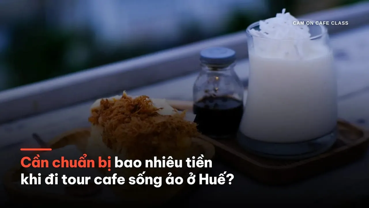 Chi phí cho chuyến đi tour cafe tại Huế